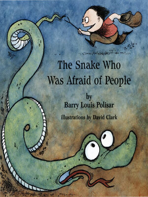 cover image of The Snake Who Was Afraid of People